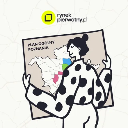 Plan ogólny Poznań - jak zmieni się rynek mieszkaniowy w Poznaniu?