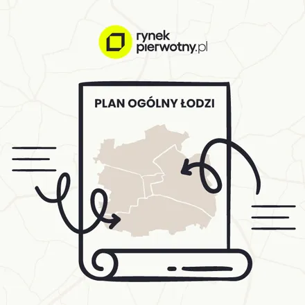 Plan ogólny Łodzi 2026 – jakie zmiany przyniesie dla mieszkalnictwa?