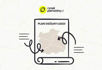 Plan ogólny Łodzi 2026 – jakie zmiany przyniesie dla mieszkalnictwa?